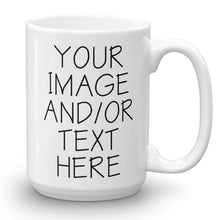 Load image into Gallery viewer, Custom Coffee Mug